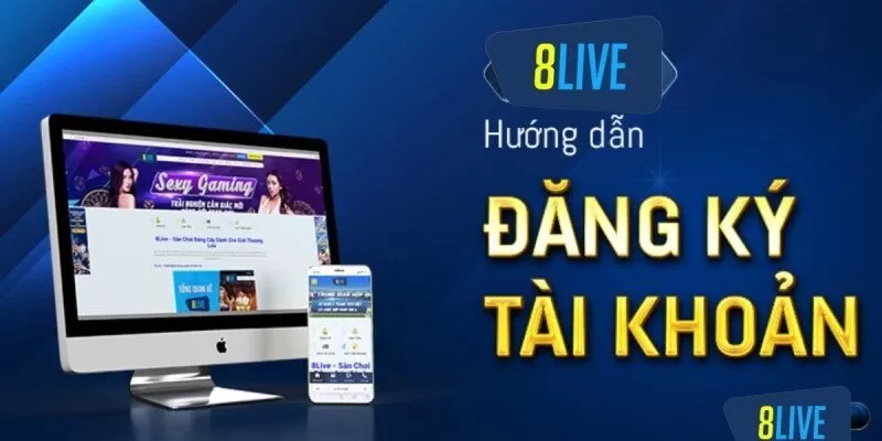 Hướng dẫn đăng k&yacute; t&agrave;i khoản 8live