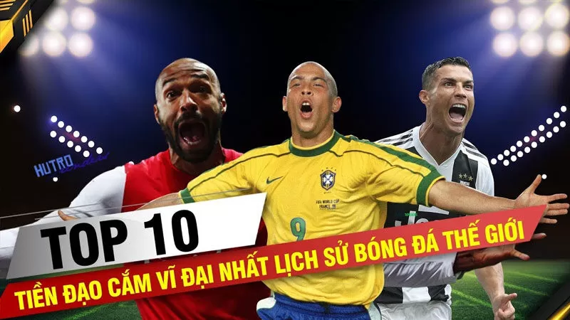 Top 10 tiền đạo hay nhất trong lịch sử b&oacute;ng đ&aacute;
